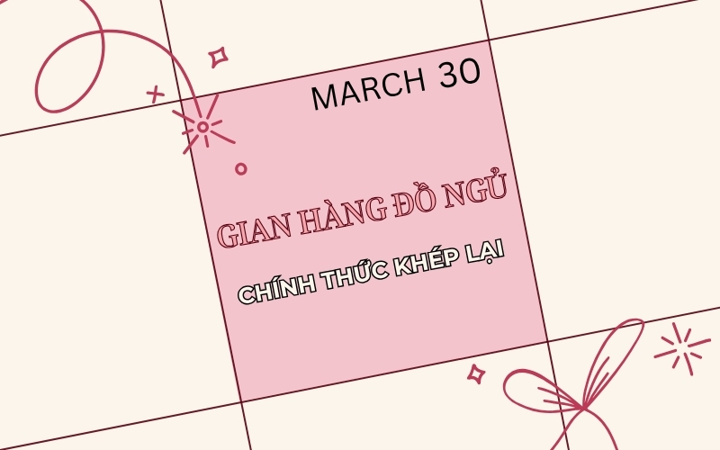 gian-hang-do-ngu-nu-chinh-thuc-khep-lai